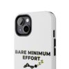Bare Minimum Effort Tough Phone Cases - Thumbnail Image 32