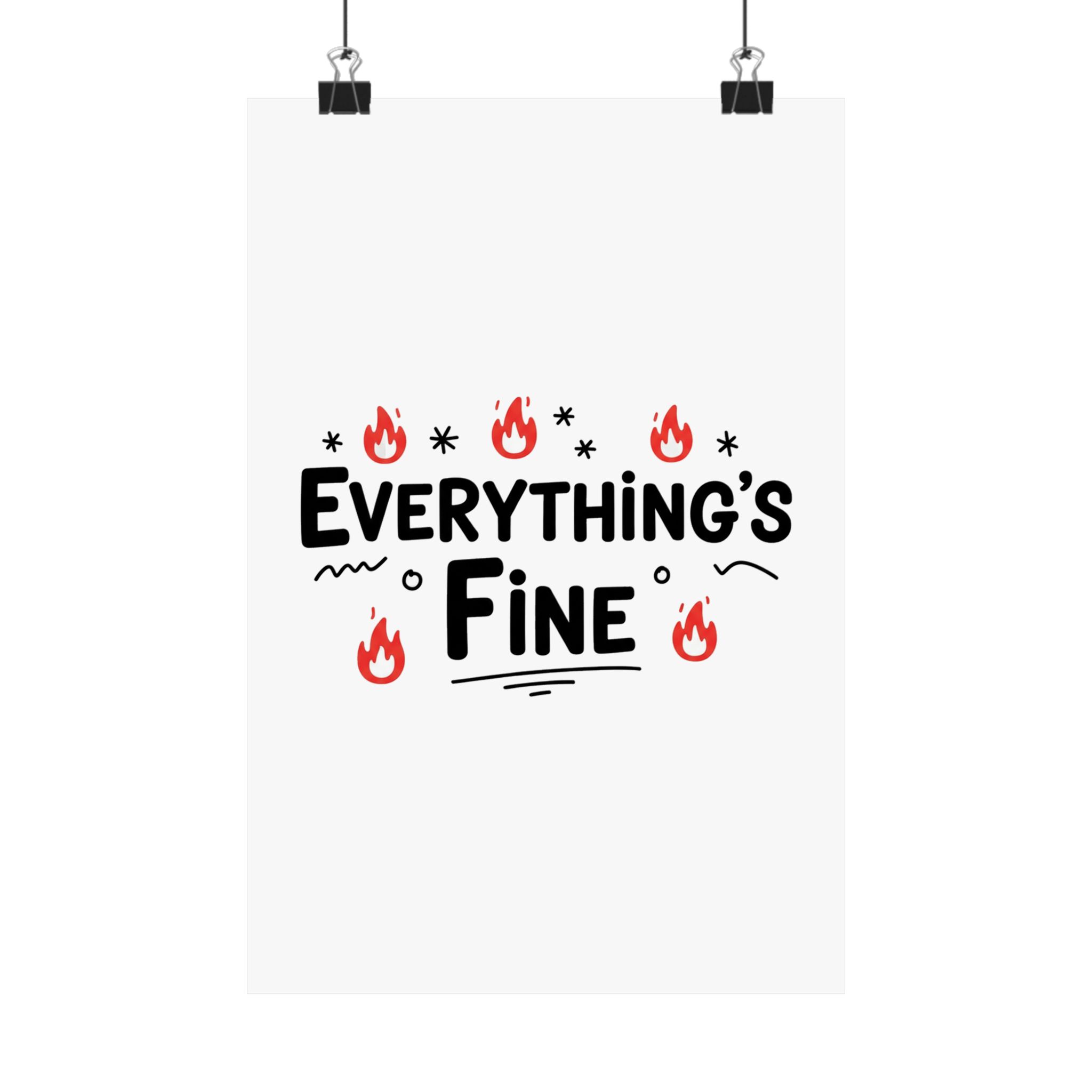 Everything's Fine Matte Vertical Posters - Image 81