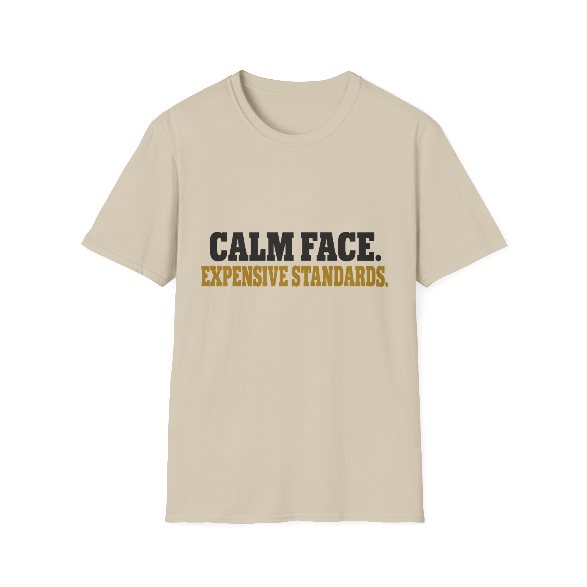 Calm Face. Expensive Standards. T-Shirt - Image 9