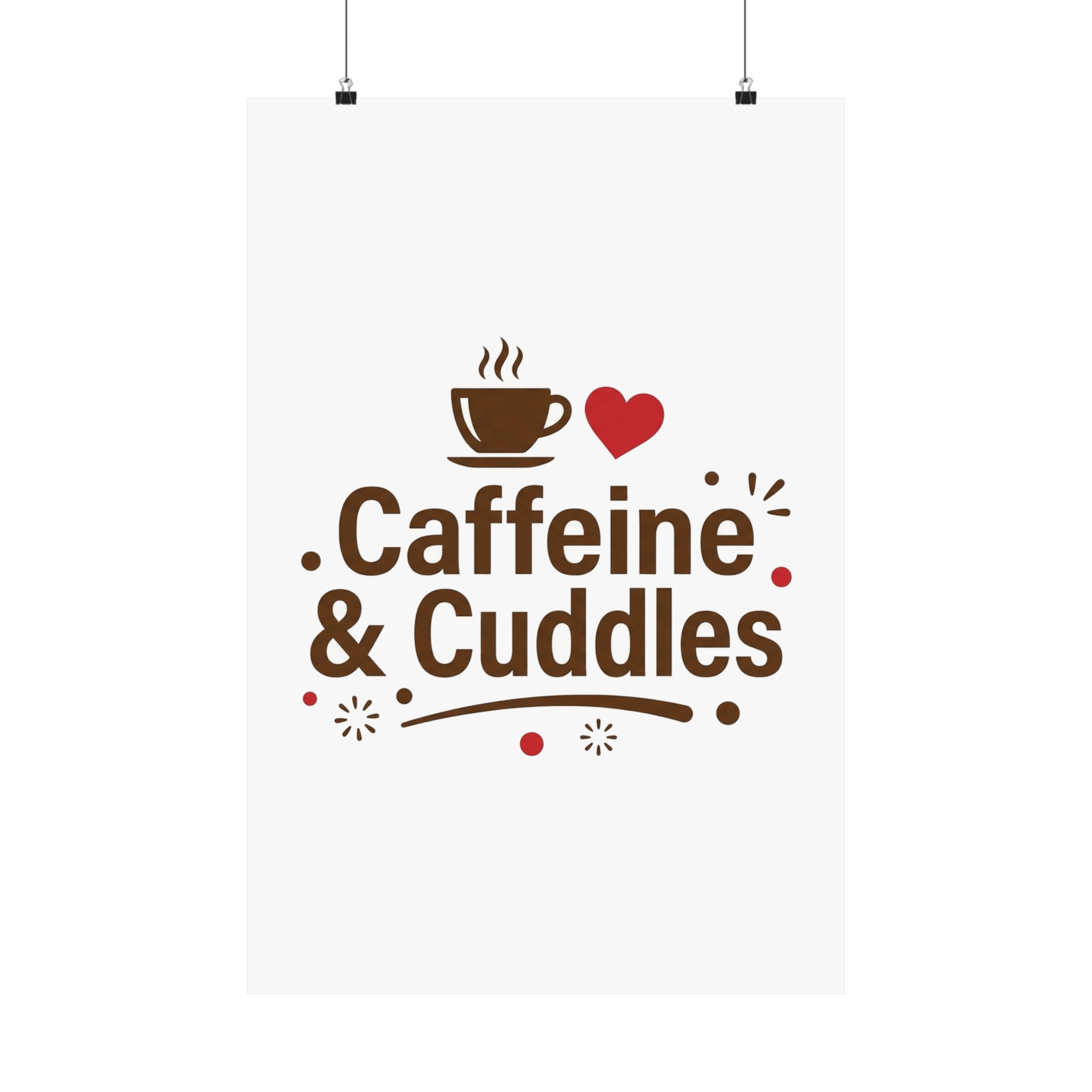 Caffeine & Cuddles Matte Vertical Posters - Image 1