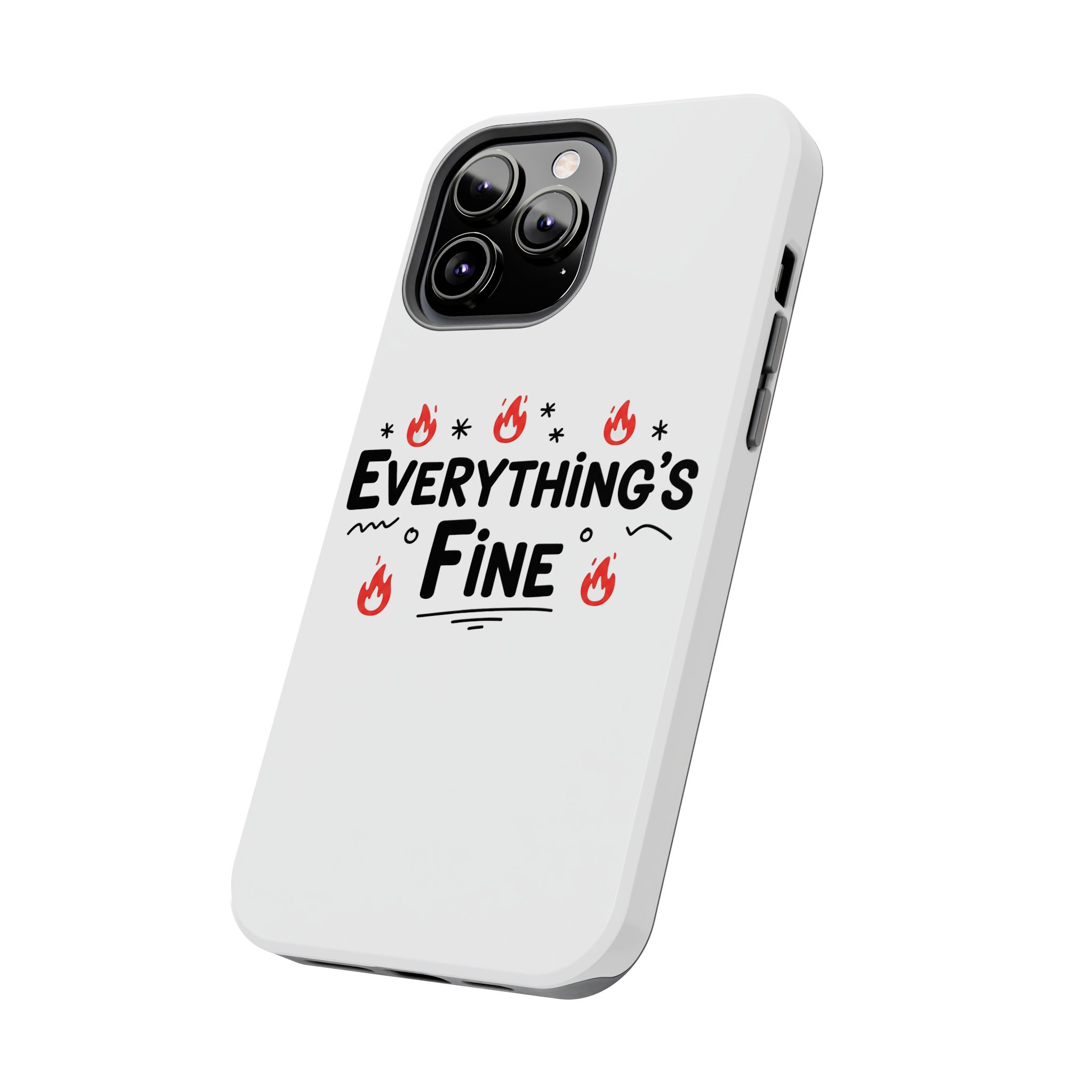 Everything's Fine Tough Phone Cases - Image 43