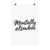 Mentally Elsewhere Matte Vertical Posters - Thumbnail Image 109