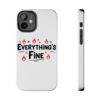 Everything's Fine Tough Phone Cases - Thumbnail Image 17