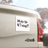 Make the 67 Stop!! Car Magnet - Thumbnail Image 4