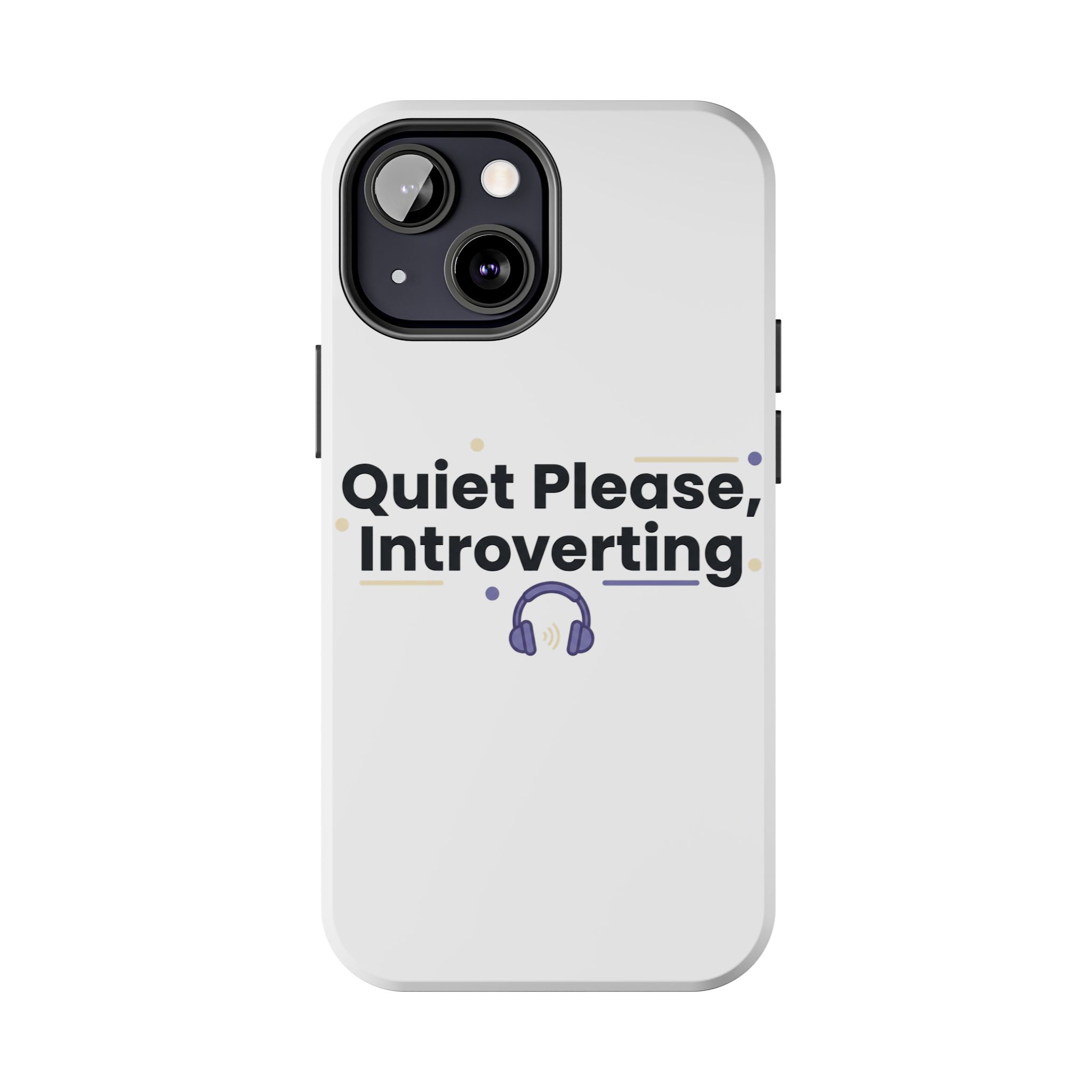 Quiet Please, Introverting Tough Phone Cases - Image 34