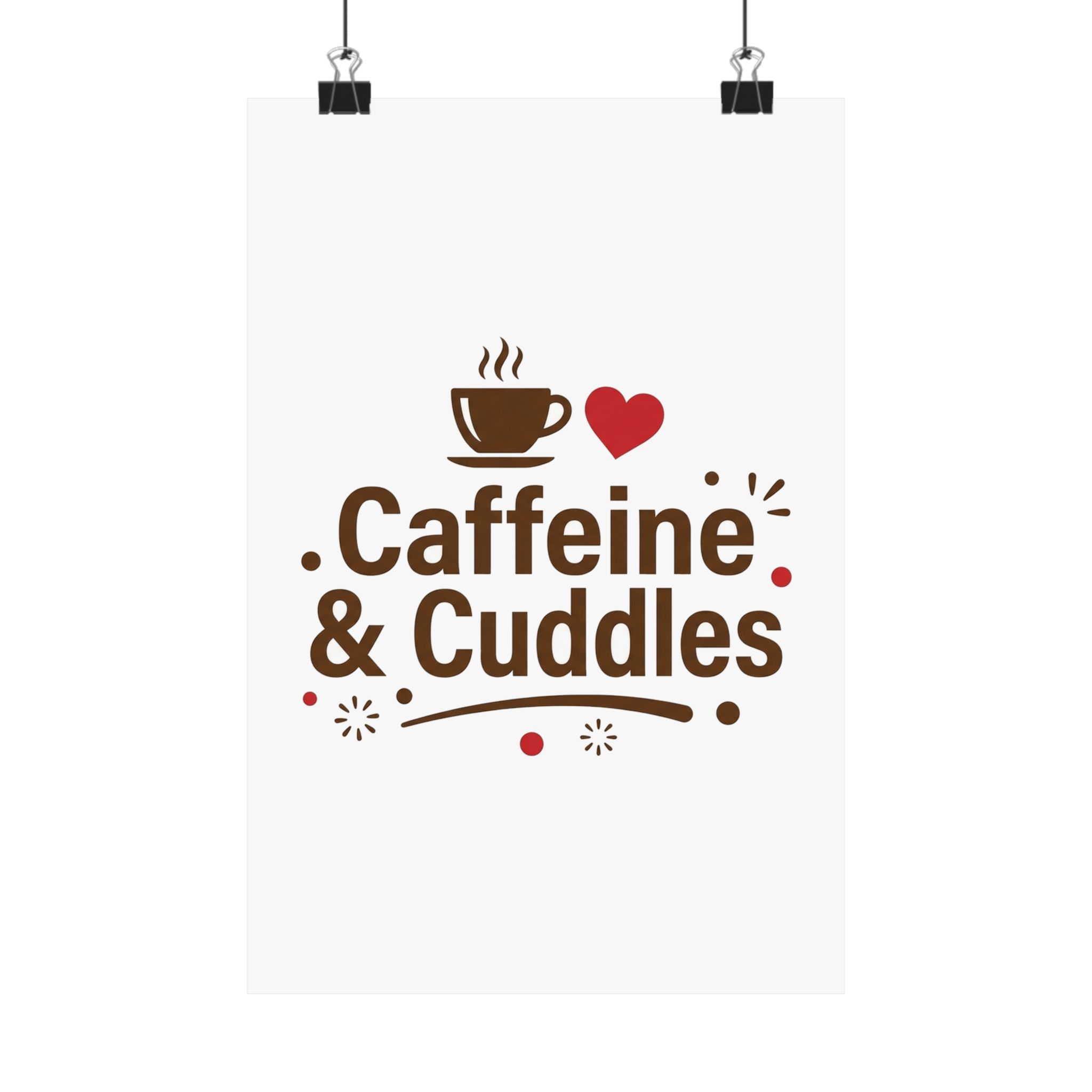 Caffeine & Cuddles Matte Vertical Posters - Image 81