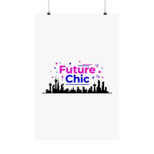 Future Chic Matte Vertical Posters
