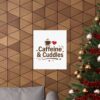 Caffeine & Cuddles Matte Vertical Posters - Thumbnail Image 96