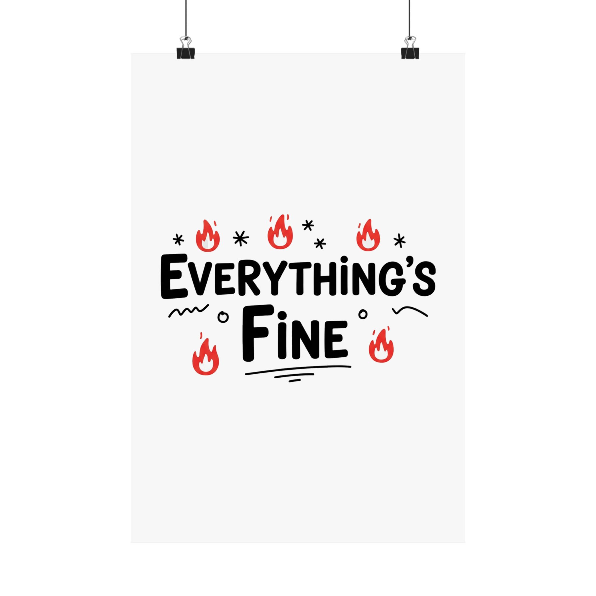 Everything's Fine Matte Vertical Posters - Image 109