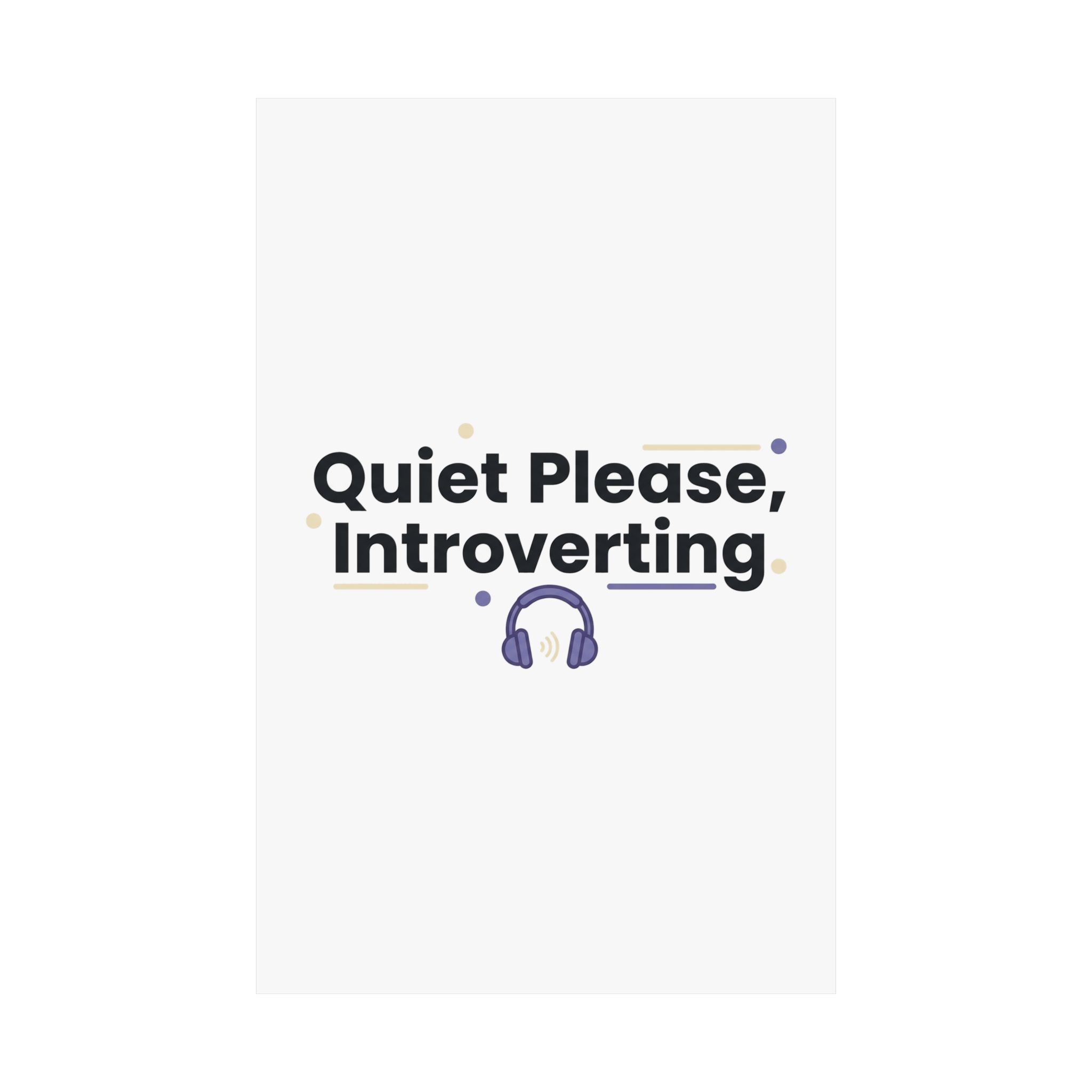 Quiet Please, Introverting Matte Vertical Posters - Image 118