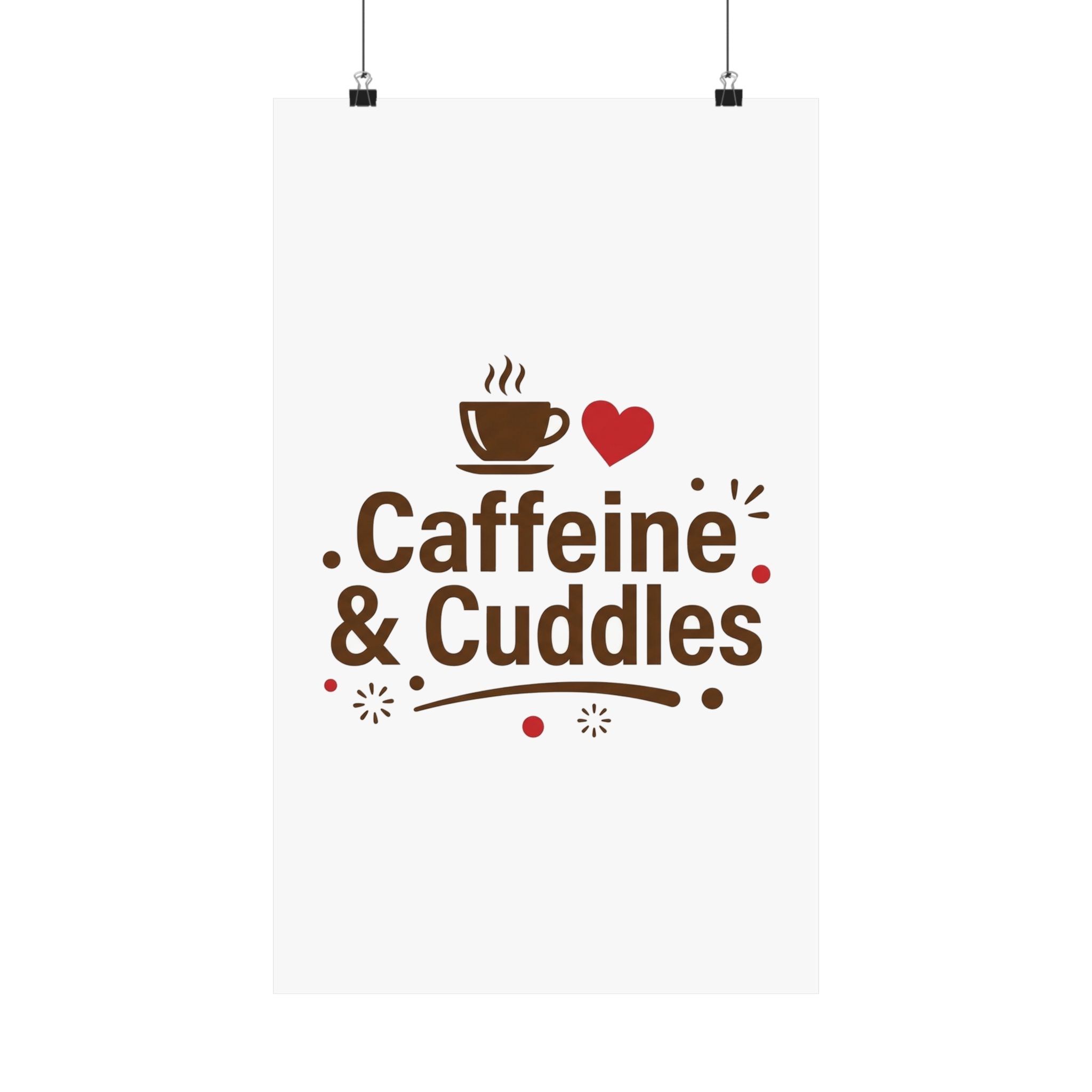 Caffeine & Cuddles Matte Vertical Posters - Image 61