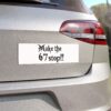Make the 67 Stop!! Car Magnet - Thumbnail Image 8