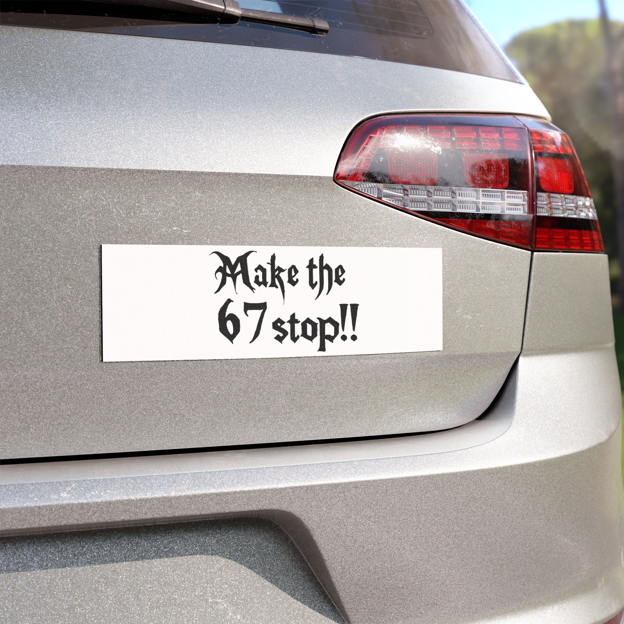 Make the 67 Stop!! Car Magnet - Image 8