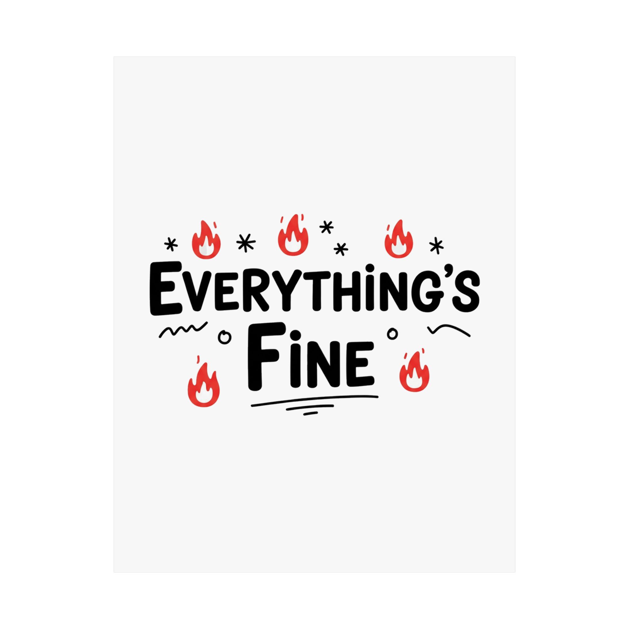 Everything's Fine Matte Vertical Posters - Image 98