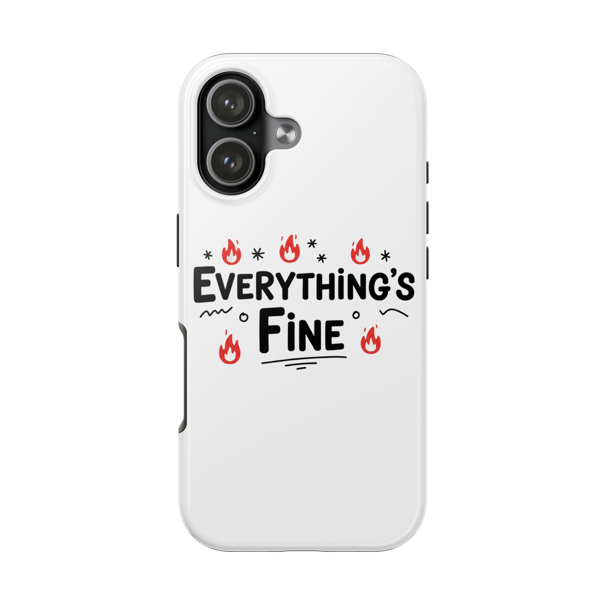 Everything's Fine Tough Phone Cases - Image 104