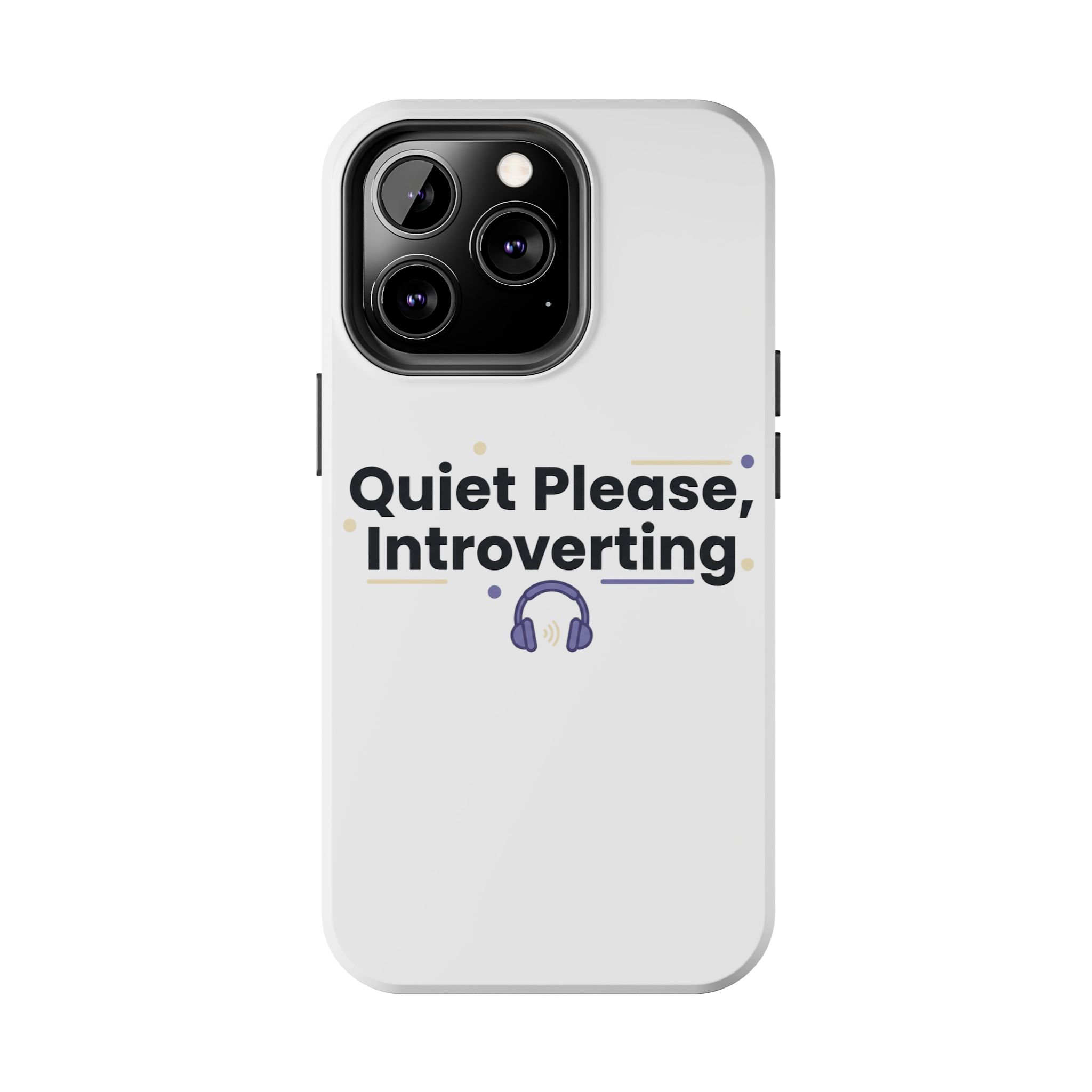 Quiet Please, Introverting Tough Phone Cases - Image 38