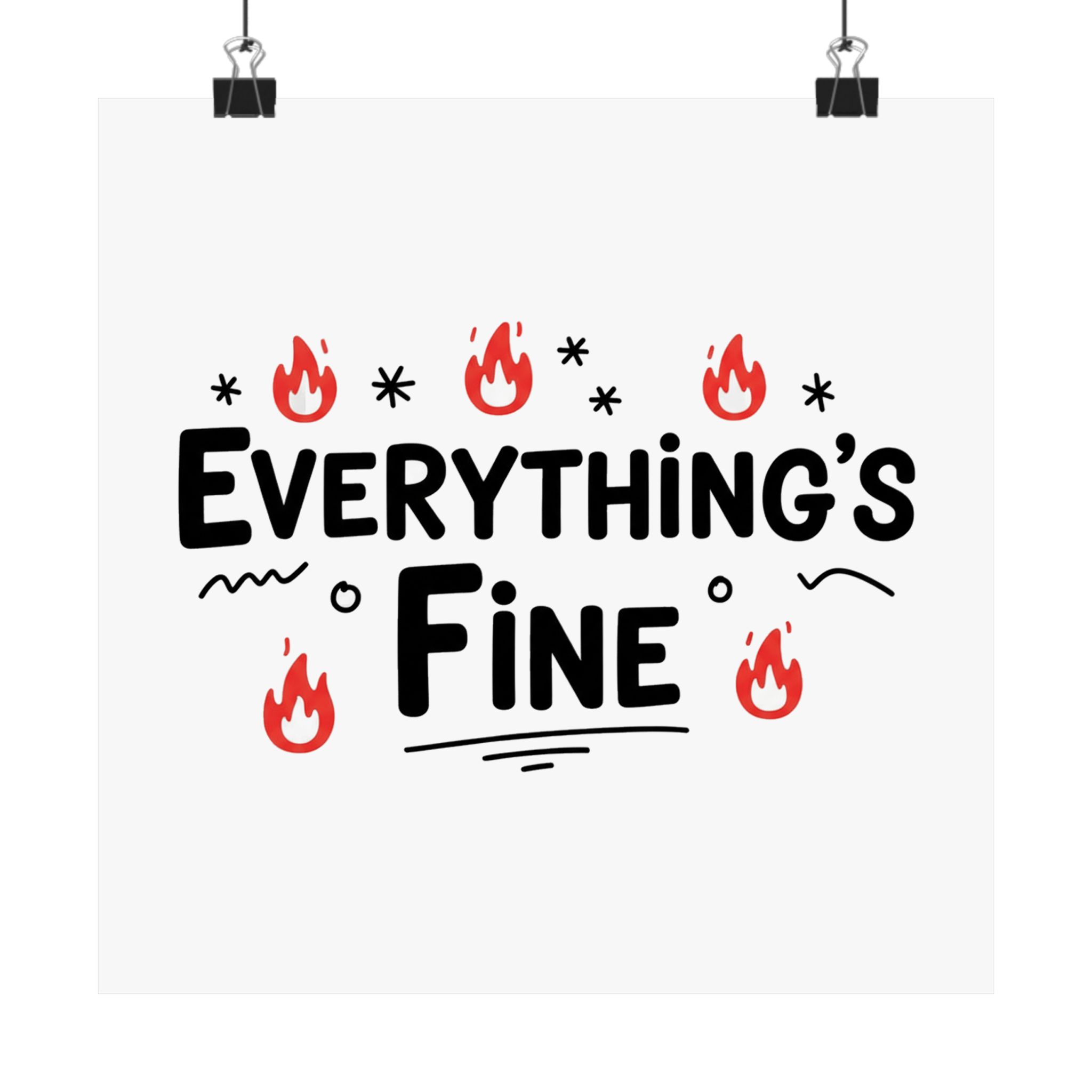 Everything's Fine Matte Vertical Posters - Image 41