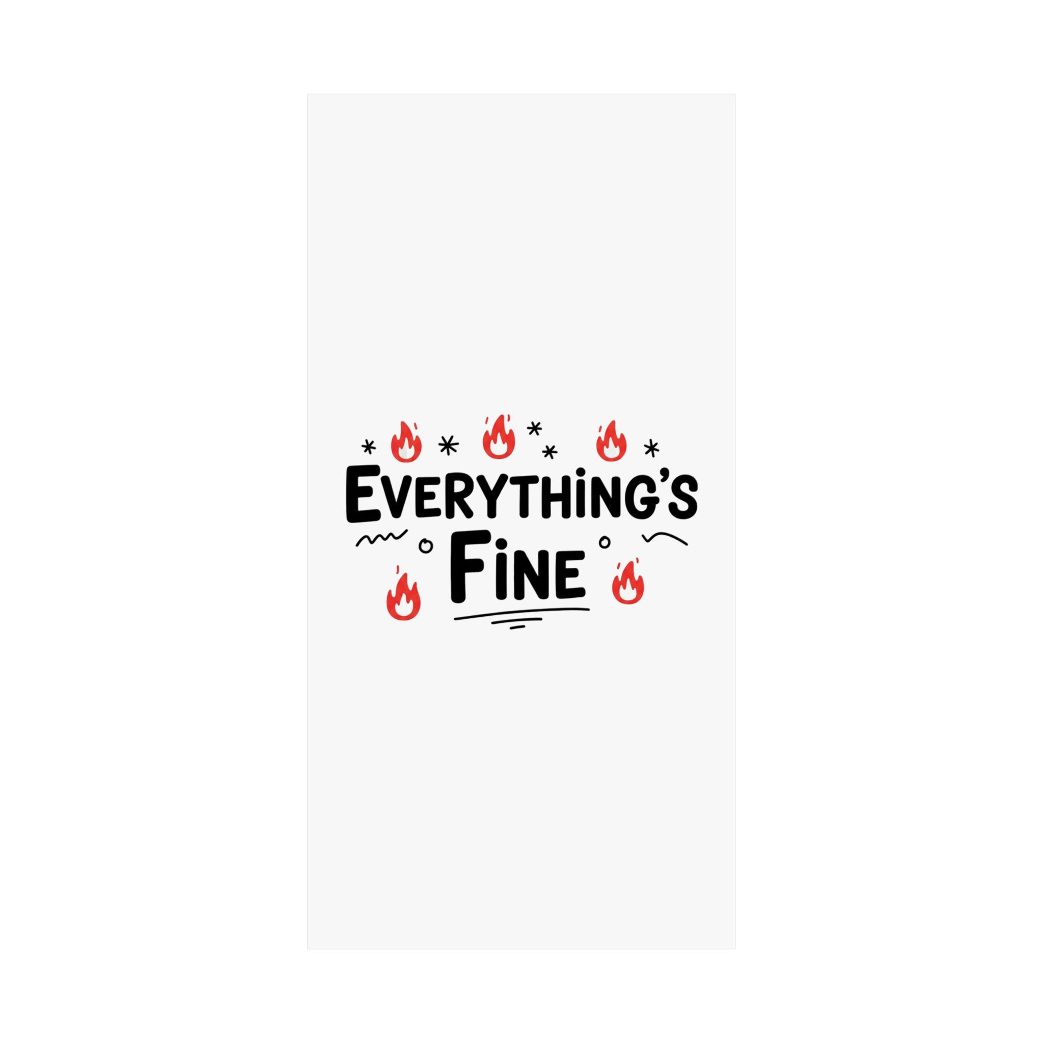 Everything's Fine Matte Vertical Posters - Image 54