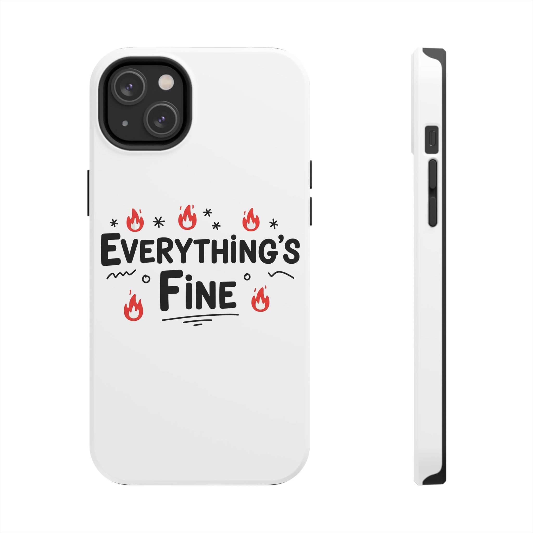 Everything's Fine Tough Phone Cases - Image 55