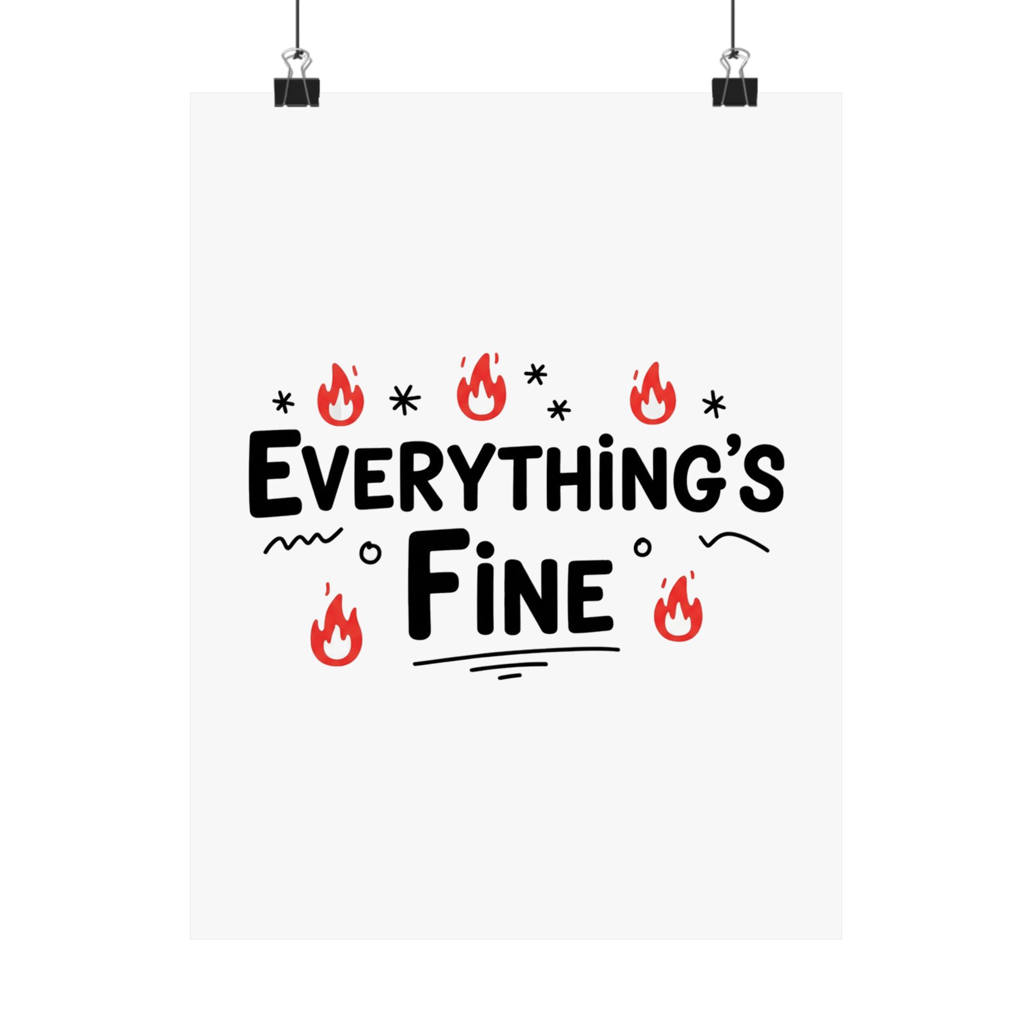 Everything's Fine Matte Vertical Posters - Image 65