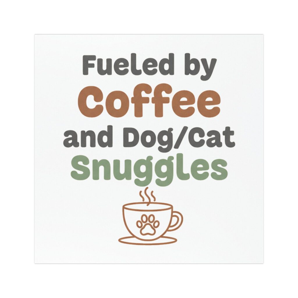 Fueled by Coffee and Dog/Cat Snuggles Car Magnet