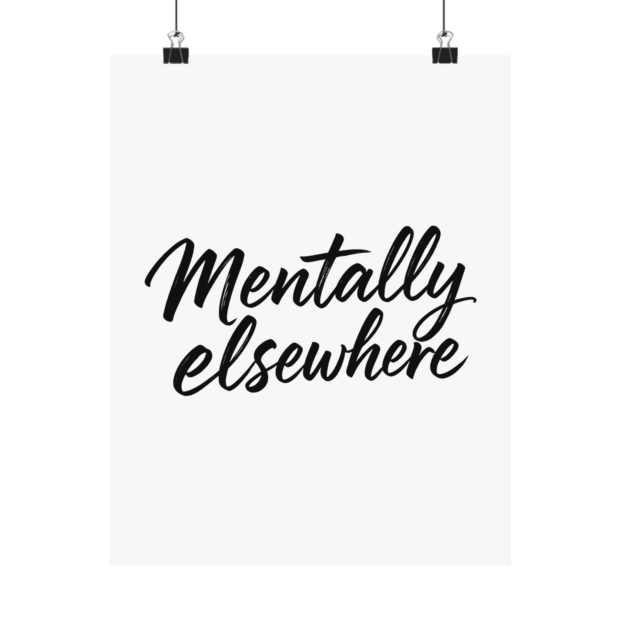 Mentally Elsewhere Matte Vertical Posters - Image 17