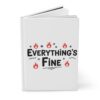 Everything's Fine Hardcover Lined Journal - Thumbnail Image 3