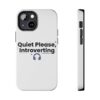 Quiet Please, Introverting Tough Phone Cases - Thumbnail Image 33