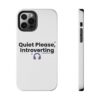 Quiet Please, Introverting Tough Phone Cases - Thumbnail Image 21