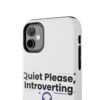 Quiet Please, Introverting Tough Phone Cases - Thumbnail Image 4