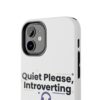 Quiet Please, Introverting Tough Phone Cases - Thumbnail Image 20