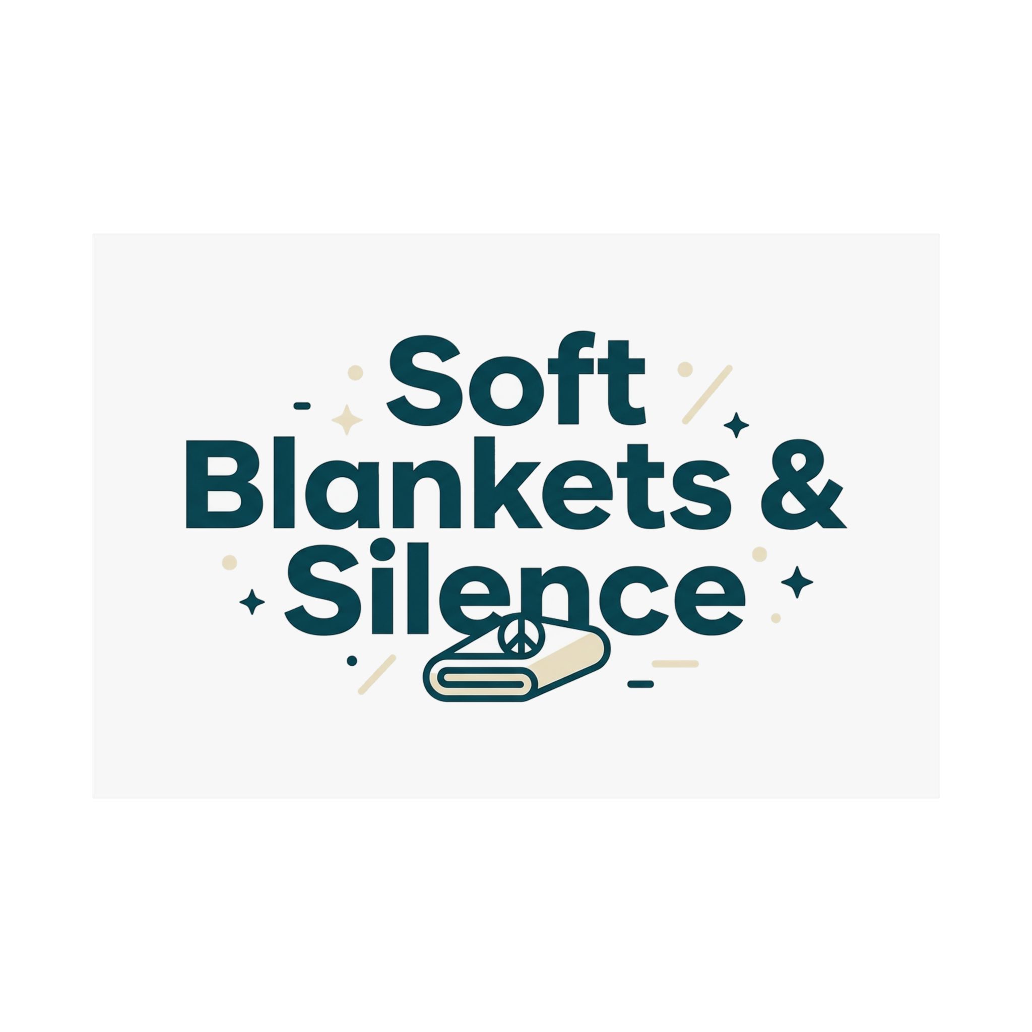 Soft Blankets & Silence Horizontal Matte Poster - Image 2