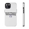 Quiet Please, Introverting Tough Phone Cases - Thumbnail Image 29