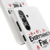 Everything's Fine Tough Phone Cases - Thumbnail Image 74