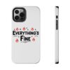 Everything's Fine Tough Phone Cases - Thumbnail Image 21
