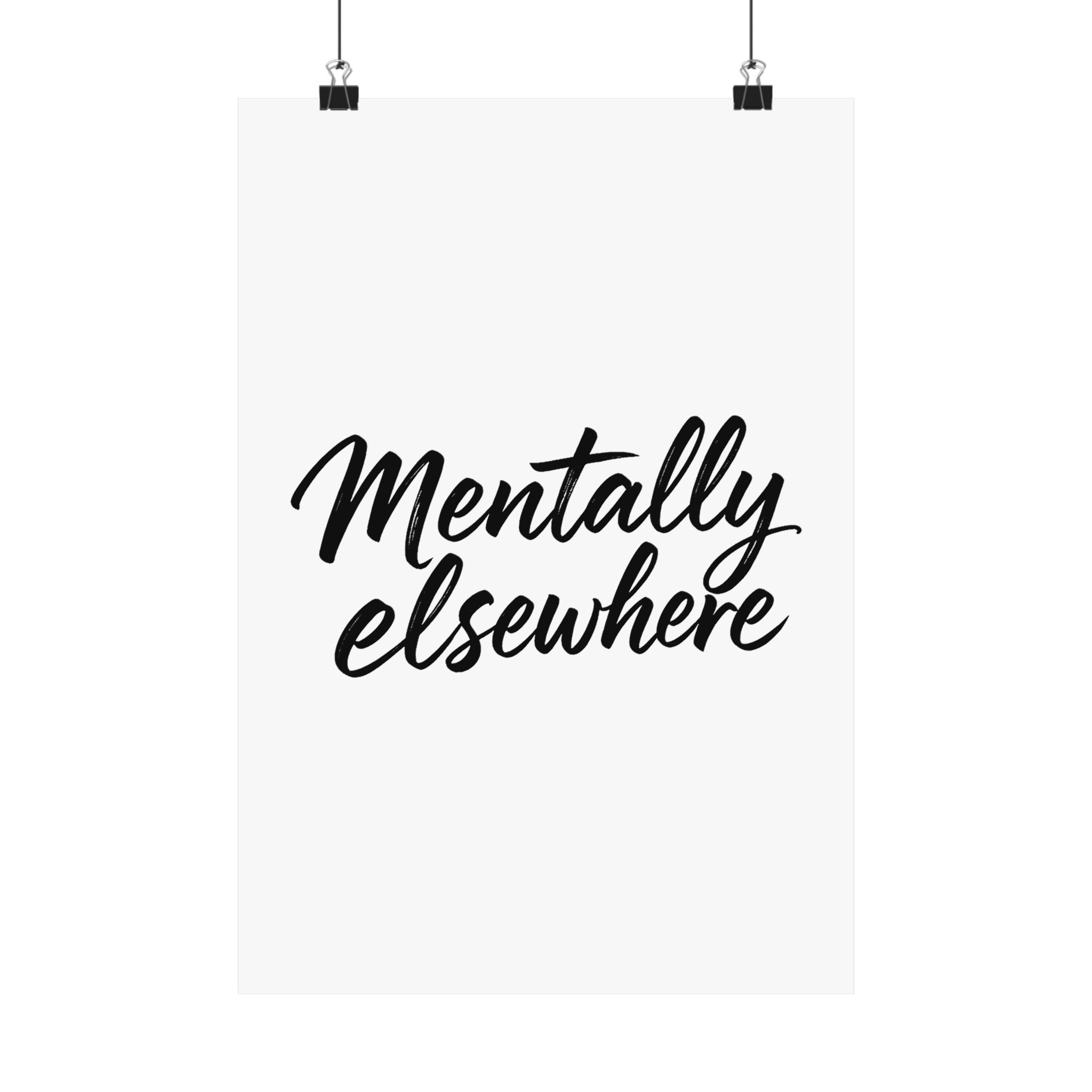 Mentally Elsewhere Matte Vertical Posters - Image 69