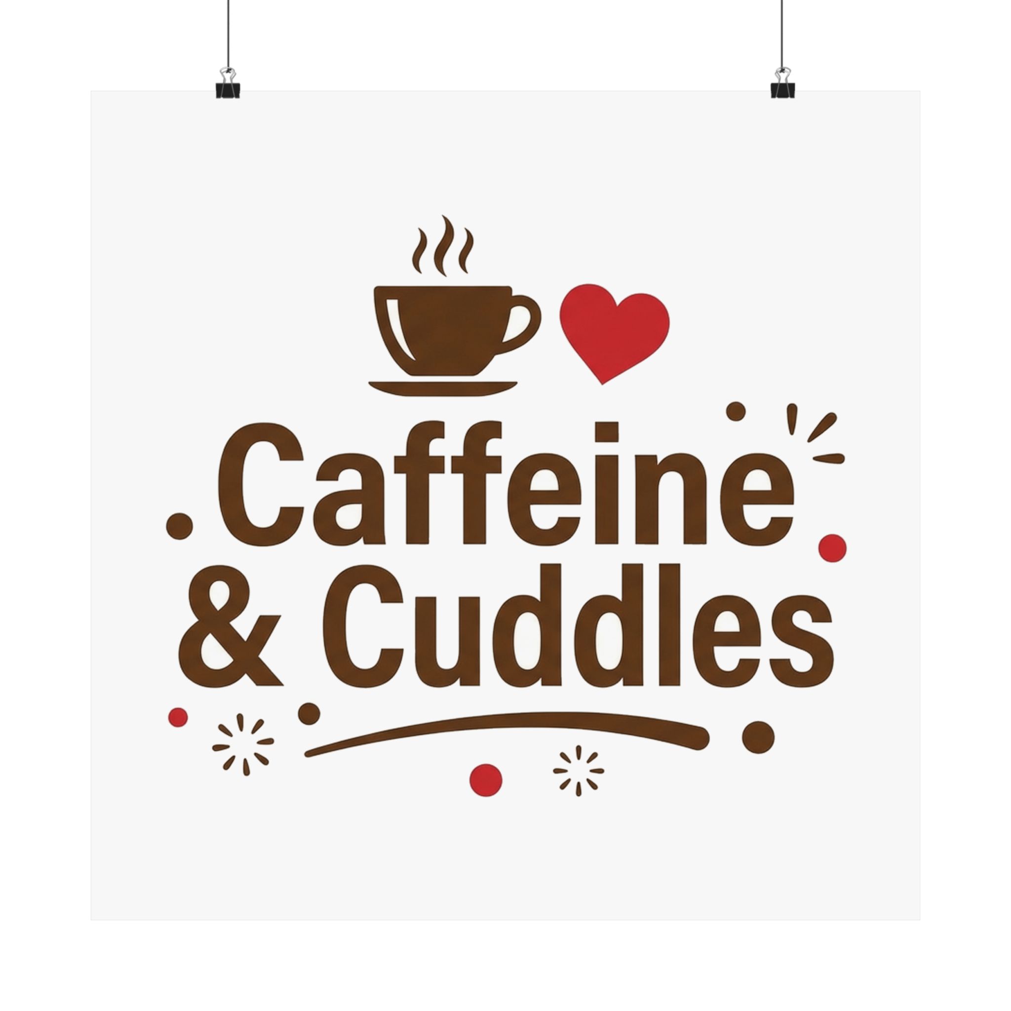 Caffeine & Cuddles Matte Vertical Posters - Image 89