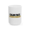 Calm Face. Expensive Standards. Mug - Thumbnail Image 5