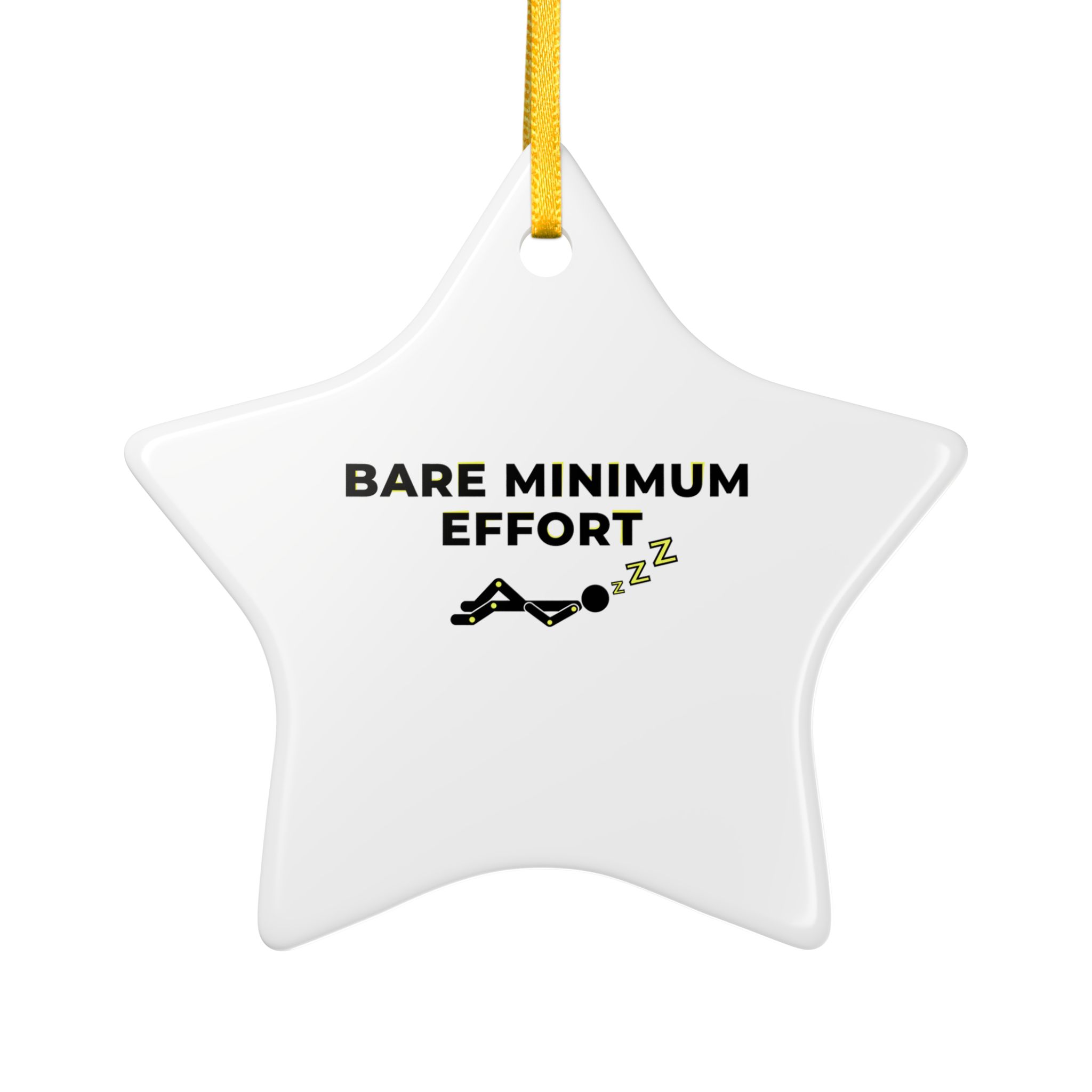 Bare Minimum Effort Ceramic Ornament - Image 1