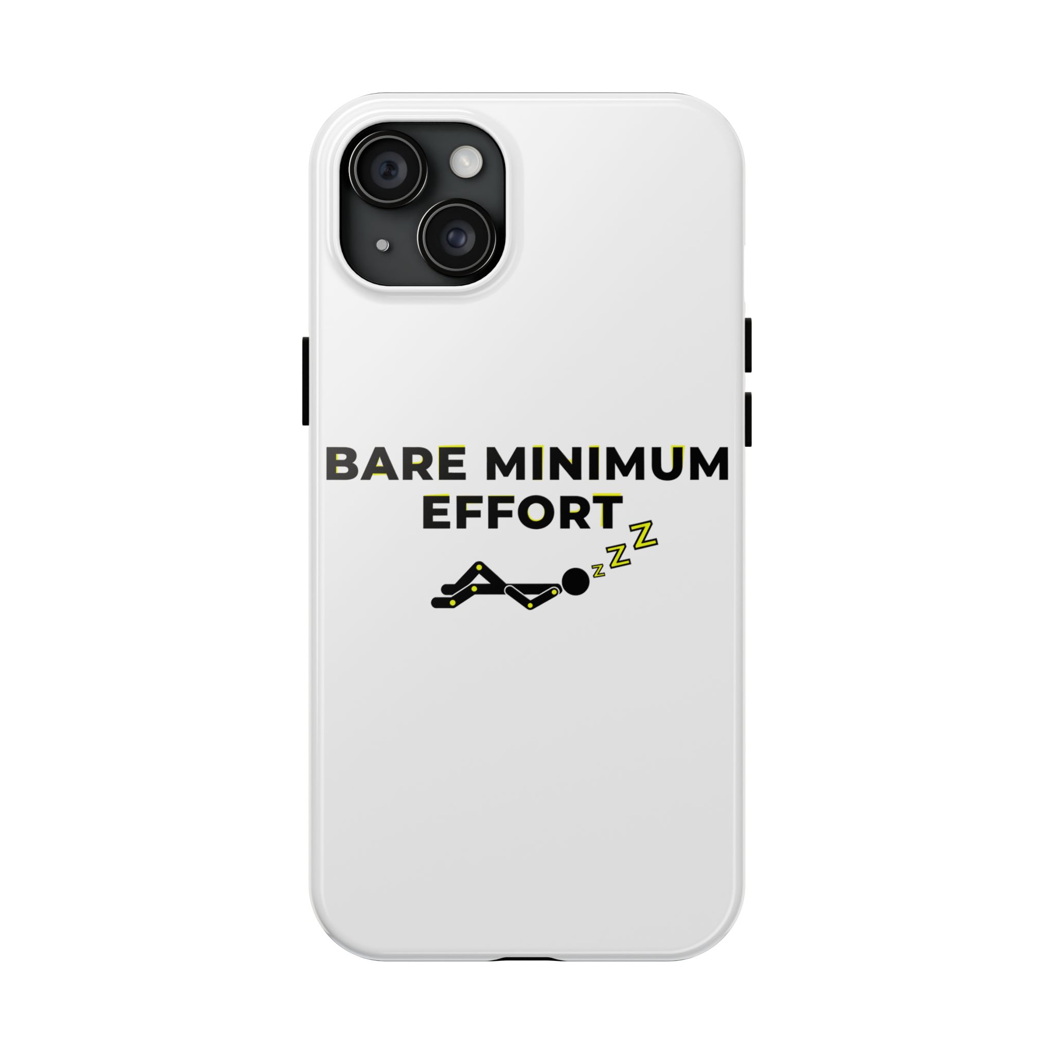 Bare Minimum Effort Tough Phone Cases - Image 65
